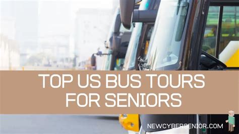 bus trips for seniors near me 2024.